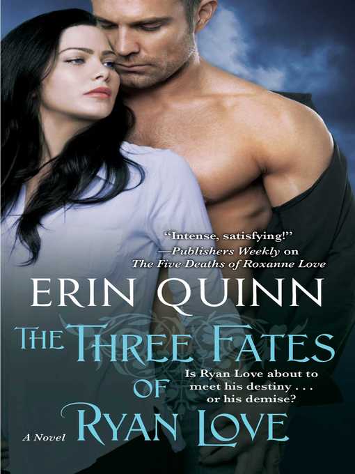 Title details for The Three Fates of Ryan Love by Erin Quinn - Wait list